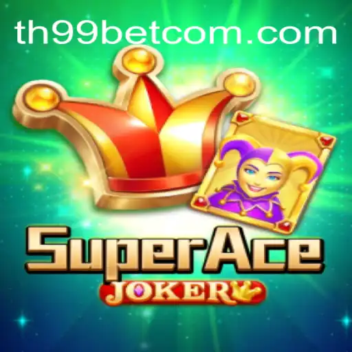 Exploring SuperAceJoker: The Thrilling New Game on th99 Bet⭐️ ONLINE PLATAFORMA OFICIAL