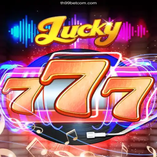 Exploring the Excitement of Lucky777: A Dive into the Thrilling World of th99 bet⭐️